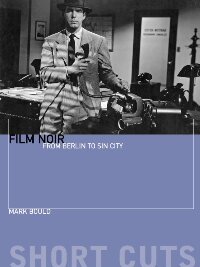 Film Noir: From Berlin to Sin City